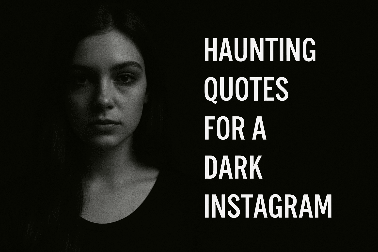 Haunting Quotes for a Dark Instagram Mood