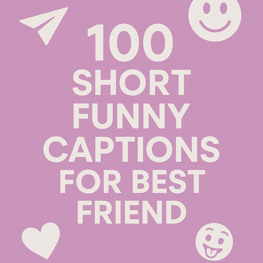 100 Short Funny Captions for Best Friend | Ideas 2025 | Poprey Blog, image size:1024x1024
